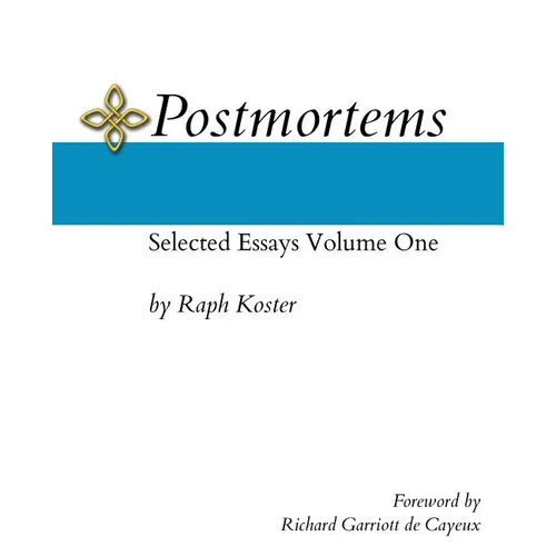 Postmortems: Selected Essays Volume One