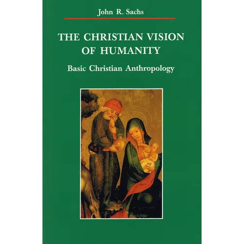 The Christian Vision of Humanity
