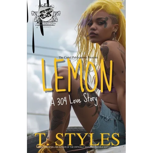 Lemon: A 304 Love Story (The Cartel Publications Presents)
