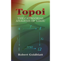Topoi: The Categorial Analysis of Logic