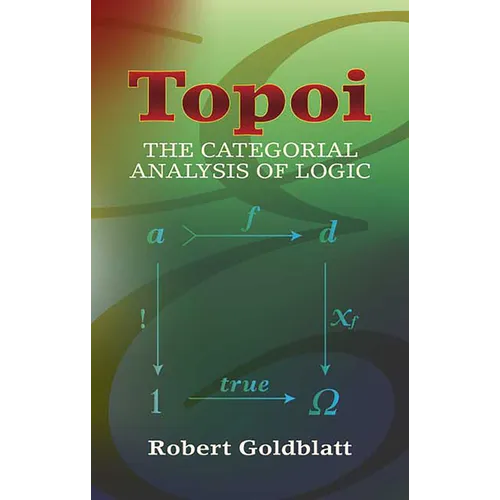 Topoi: The Categorial Analysis of Logic
