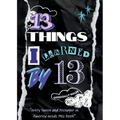 13 Things I Learned By 13