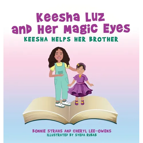 Keesha Luz and Her Magic Eyes: Keesha Helps Her Brother