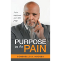 Purpose in the Pain: Pain Happens Turn the Page.