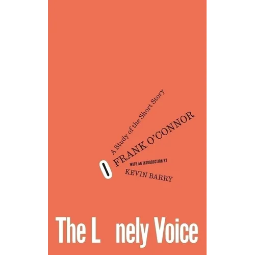 The Lonely Voice: A Study of the Short Story