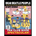 Dear Beatle People: The Story of The Beatles North American Fan Club