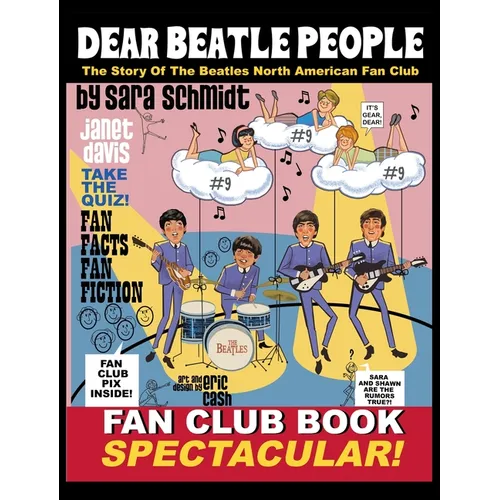 Dear Beatle People: The Story of The Beatles North American Fan Club