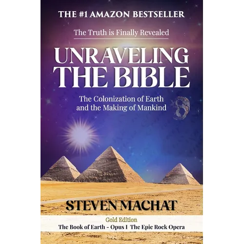 Unraveling the Bible: The Colonization of Earth and the Making of Mankind