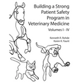 Building a Strong Patient Safety Program in Veterinary Medicine