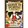 Serve It Forth: Cooking with Anne McCaffrey