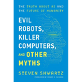 Evil Robots, Killer Computers, and Other Myths