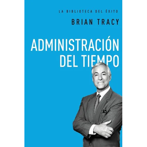 Administración del Tiempo = Time Management