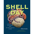 Shell Day: A Story of 24 Hours and 24 Molluscan Lives