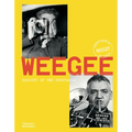 Weegee: Society of the Spectacle