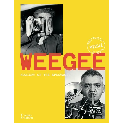 Weegee: Society of the Spectacle