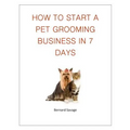 How To Start A Pet Grooming Business In 7 Days