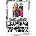 There's No Accounting for the Strangeness of Things