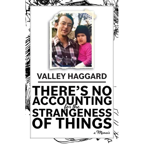 There's No Accounting for the Strangeness of Things