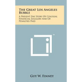 The Great Los Angeles Bubble: A Present Day Story Of Colossal Financial Jugglery And Of Penalties Paid