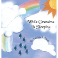 While Grandma Is Sleeping