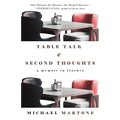 Table Talk & Second Thoughts: A Memoir in Flashes