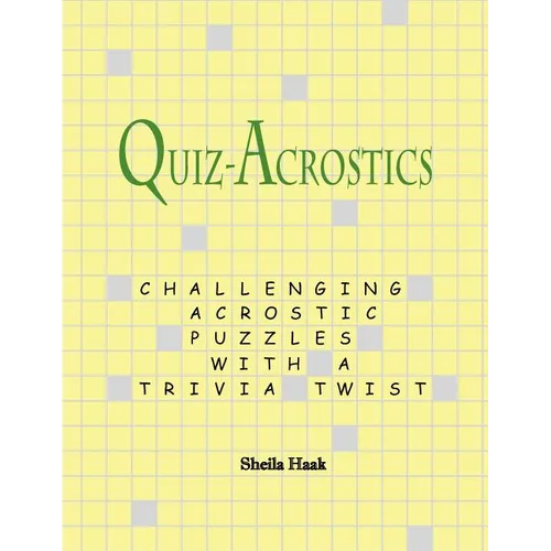 Quiz-Acrostics: Challenging acrostic puzzles with a trivia twist