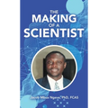 The Making of a Scientist