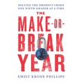 The Make-Or-Break Year: Solving the Dropout Crisis One Ninth Grader at a Time