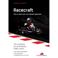Racecraft: How to beat even your fastest opponents