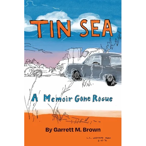 Tin Sea: A Memoir Gone Rogue