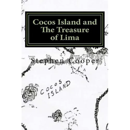 Cocos Island and The Treasure of Lima: A Desert Island Myth