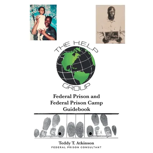Federal Prison and Federal Prison Camp Guidebook