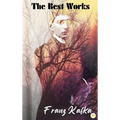 Franz Kafka: The Best Works