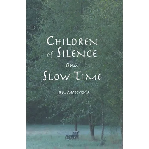 Children of Silence and Slow Time