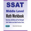 SSAT Middle Level Math Workbook: Math Exercises, Activities, and Two Full-Length SSAT Middle Level Math Practice Tests