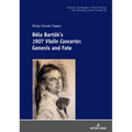 Béla Bartók's 1907 Violin Concerto: Genesis and Fate