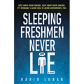 Sleeping Freshmen Never Lie