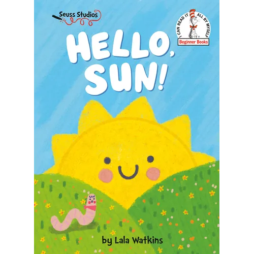 Hello, Sun!: A Seuss Studios Book