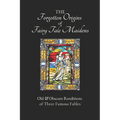 The Forgotten Origins of Fairy Tale Maidens: Old & Obscure Renditions of Three Famous Fables