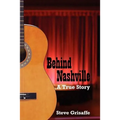 Behind Nashville: A True Story