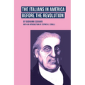 The Italians in America Before the Revolution