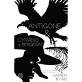Antigone and Cyrano de Bergerac: Two adaptations for Sport for Jove