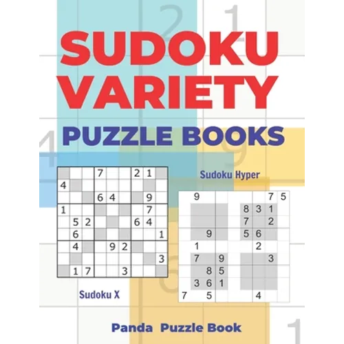 Sudoku Variety Puzzle Books: Sudoku Variations Puzzle Books Featuring Sudoku X & Sudoku Hyper