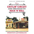 The Chitlin' Circuit: And the Road to Rock 'n' Roll