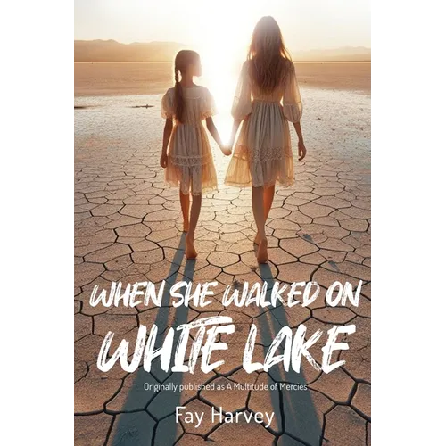 When She Walked on White Lake