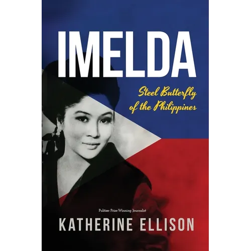 Imelda: Steel Butterfly of the Philippines, 3rd Edition