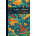 The Fairy Caravan