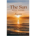 The Sun Will Shine Again