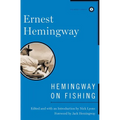 Hemingway on Fishing