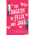 The Tragedy of Felix & Jake (Special Edition)